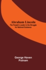 Abraham Lincoln : The People'S Leader In The Struggle For National Existence - Book