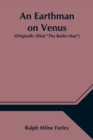 An Earthman on Venus (Originally titled The Radio Man) - Book