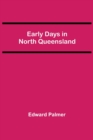 Early Days in North Queensland - Book