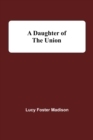 A Daughter Of The Union - Book