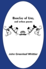 Barclay Of Ury, And Other Poems - Book
