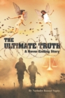 The Ultimate Truth - A Never Ending Story - Book