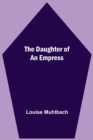 The Daughter Of An Empress - Book