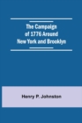 The Campaign Of 1776 Around New York And Brooklyn - Book