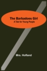 The Barbadoes Girl : A Tale For Young People - Book