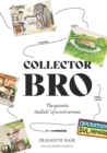 Collector Bro : The quixotic 'thallals' of a civil servant - Book