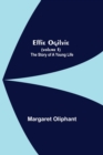 Effie Ogilvie (Volume I); The Story Of A Young Life - Book