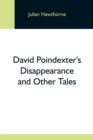 David Poindexter'S Disappearance And Other Tales - Book