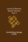 Across Unknown South America Vol- I - Book
