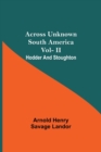 Across Unknown South America Vol- Ii Hodder And Stoughton - Book