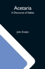 Acetaria : A Discourse Of Sallets - Book