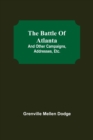 The Battle Of Atlanta; And Other Campaigns, Addresses, Etc. - Book