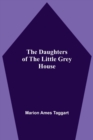 The Daughters Of The Little Grey House - Book