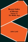 Beacon Lights of History (Volume V) : The Middle Ages - Book