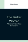 The Basket Woman : A Book Of Indian Tales For Children - Book