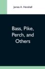 Bass, Pike, Perch, And Others - Book