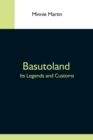 Basutoland; Its Legends And Customs - Book