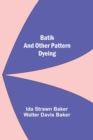 Batik And Other Pattern Dyeing - Book