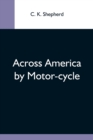 Across America By Motor-Cycle - Book