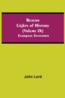 Beacon Lights of History (Volume IX) : European Statesmen - Book