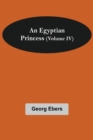 An Egyptian Princess (Volume IV) - Book