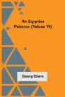 An Egyptian Princess (Volume VI) - Book