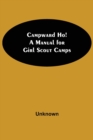 Campward Ho! A Manual For Girl Scout Camps - Book