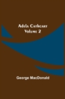 Adela Cathcart, Volume 2 - Book