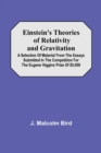 Einstein'S Theories Of Relativity And Gravitation; A Selection Of Material From The Essays Submitted In The Competition For The Eugene Higgins Prize Of $5,000 - Book