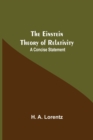 The Einstein Theory Of Relativity : A Concise Statement - Book