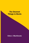 The Dearest Things in Boots - Book