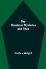 The Eleusinian Mysteries and Rites - Book