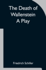 The Death of Wallenstein A Play - Book
