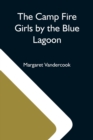 The Camp Fire Girls By The Blue Lagoon - Book