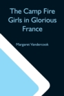 The Camp Fire Girls In Glorious France - Book