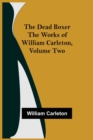 The Dead Boxer The Works of William Carleton, Volume Two - Book