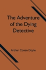 The Adventure of the Dying Detective - Book