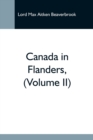 Canada In Flanders, (Volume Ii) - Book