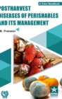 Postharvest Diseases of Prishables and Its Management - Book