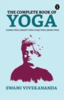 The Complete Book of Yoga : Bhakti Yoga, Karma Yoga, Raja Yoga, Jnana Yoga - Book