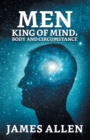 Man : King Of Mind, Body And Circumstance - Book