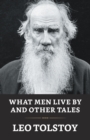 What Men Live by and Other Tales - Book