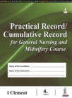 Practical Record/Cumulative Record for General Nursing and Midwifery Course - Book