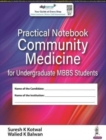 Practical Notebook Community Medicine for Undergraduate MBBS Students - Book