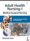 Adult Health Nursing-1 : Medical Surgical Nursing - Book