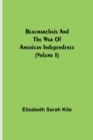 Beaumarchais and the War of American Independence (Volume I) - Book