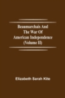 Beaumarchais and the War of American Independence (Volume II) - Book