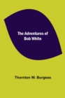The Adventures of Bob White - Book