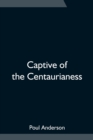 Captive of the Centaurianess - Book