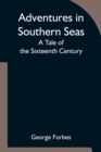 Adventures in Southern Seas : A Tale of the Sixteenth Century - Book